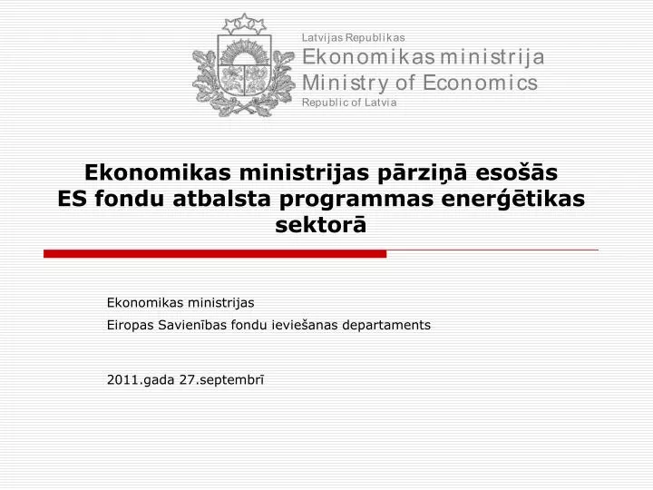 ekonomikas ministrijas p rzi eso s es fondu atbalsta programmas ener tikas sektor