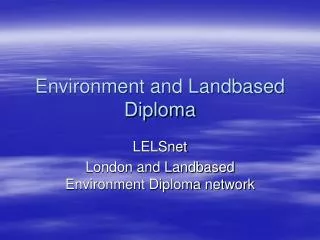 Environment and Landbased Diploma