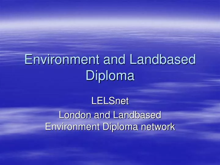 environment and landbased diploma