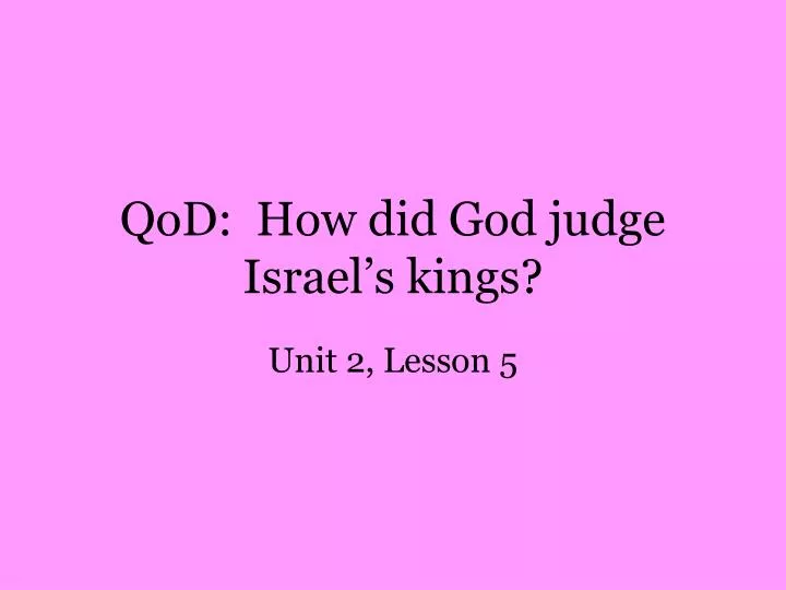 qod how did god judge israel s kings