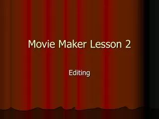 Movie Maker Lesson 2