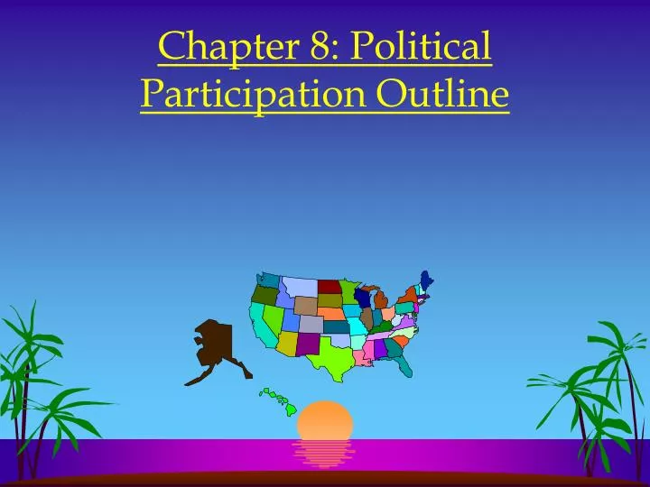 chapter 8 political participation outline