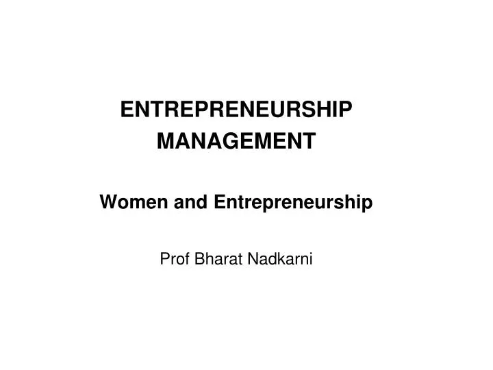 entrepreneurship management women and entrepreneurship prof bharat nadkarni