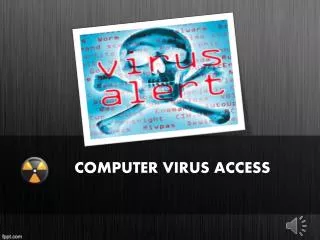 COMPUTER VIRUS ACCESS
