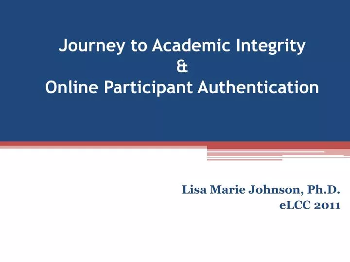 journey to academic integrity online participant authentication