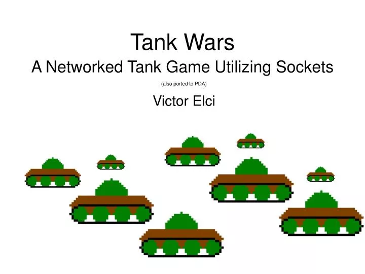 a networked tank game utilizing sockets