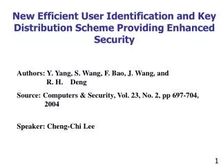 New Efficient User Identification and Key Distribution Scheme Providing Enhanced Security
