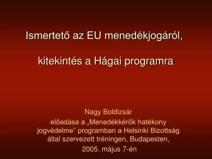 ismertet az eu mened kjog r l kitekint s a h gai programra