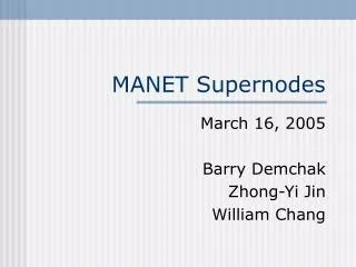MANET Supernodes