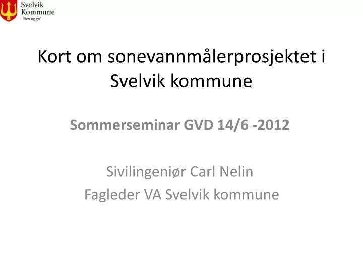 kort om sonevannm lerprosjektet i svelvik kommune