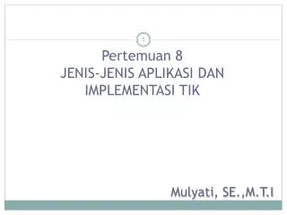 pertemuan 8 jenis jenis aplikasi dan implementasi tik
