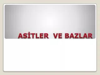 as tler ve bazlar