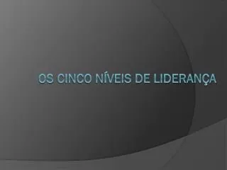os cinco n veis de lideran a
