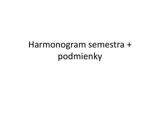 harmonogram semestra podmienky