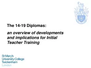 The 14-19 Diplomas: an overview of developments and implications for Initial Teacher Training