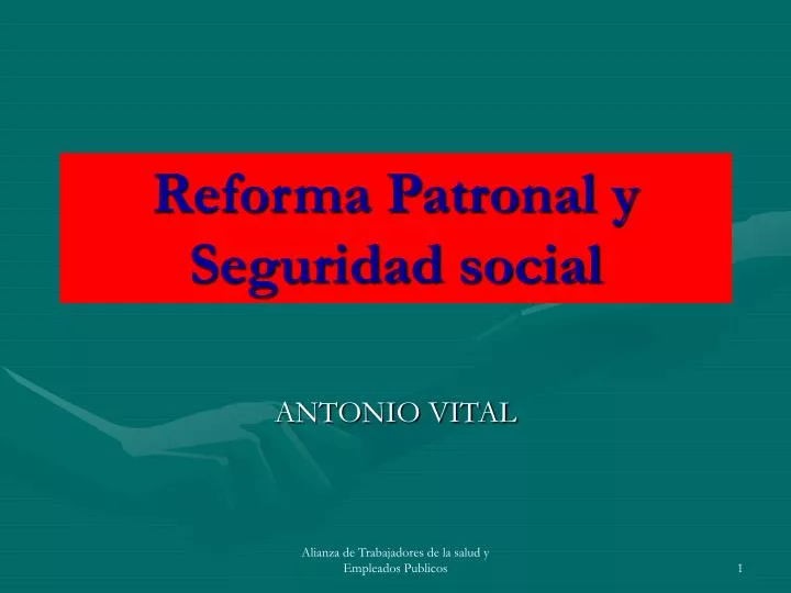 reforma patronal y seguridad social