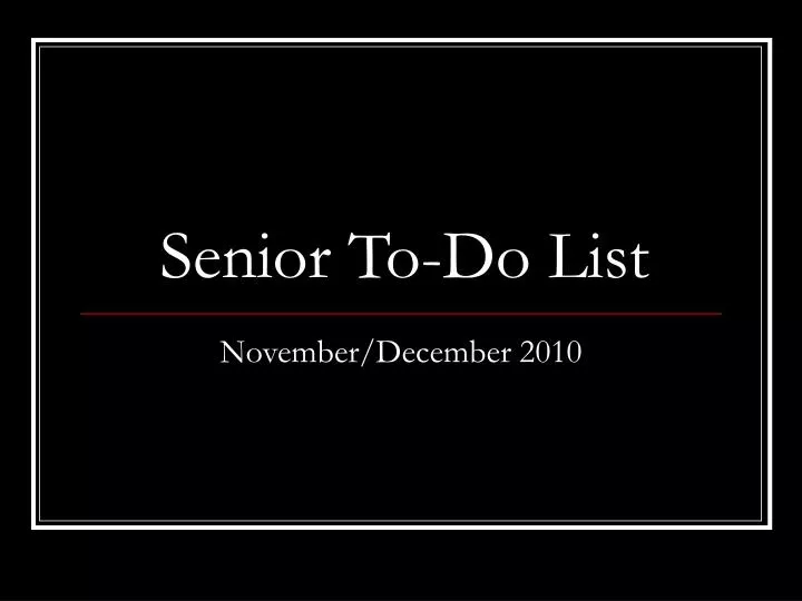 senior to do list