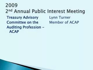 2009 2 nd Annual Public Interest Meeting