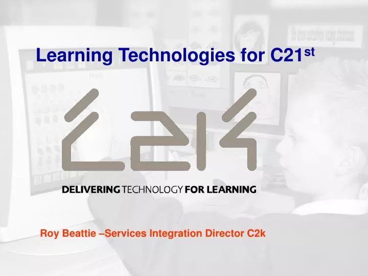 learning technologies for c21 st