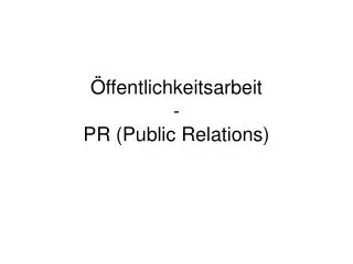 ffentlichkeitsarbeit pr public relations