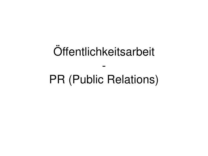 ffentlichkeitsarbeit pr public relations