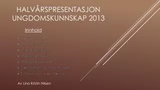 halv rspresentasjon ungdomskunnskap 2013