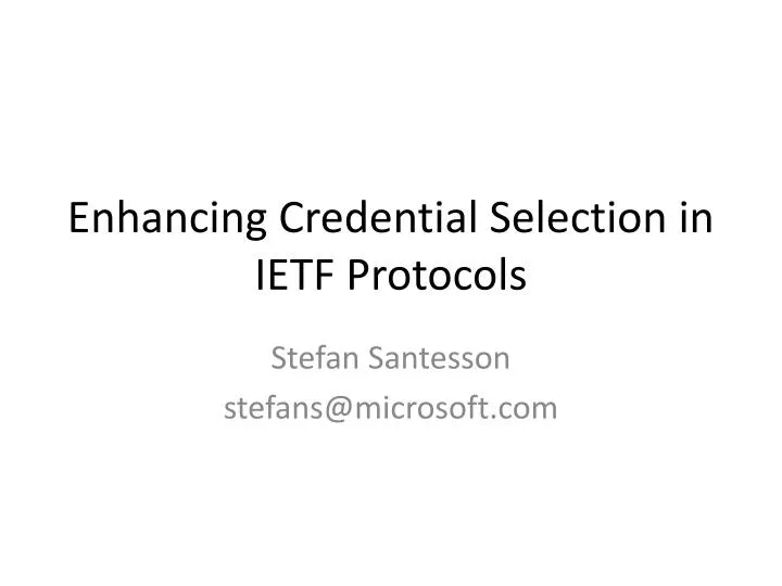 enhancing credential selection in ietf protocols