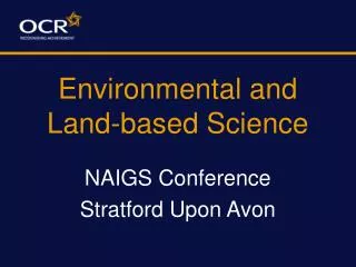 Environmental and Land-based Science