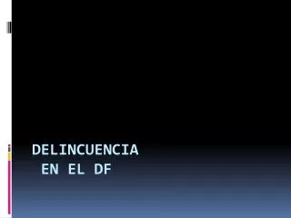 delincuencia en el df