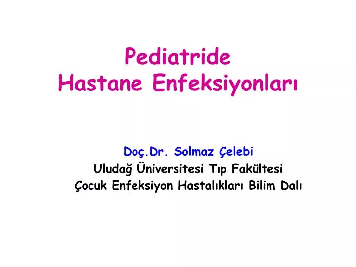 pediatride hastane enfeksiyonlar
