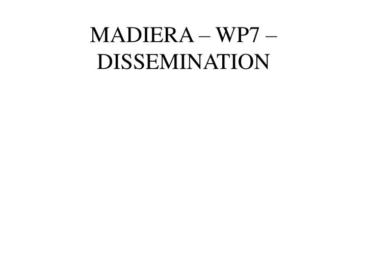 madiera wp7 dissemination