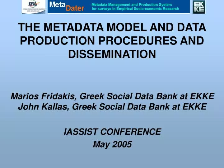 the metadata model and data production procedures and dissemination