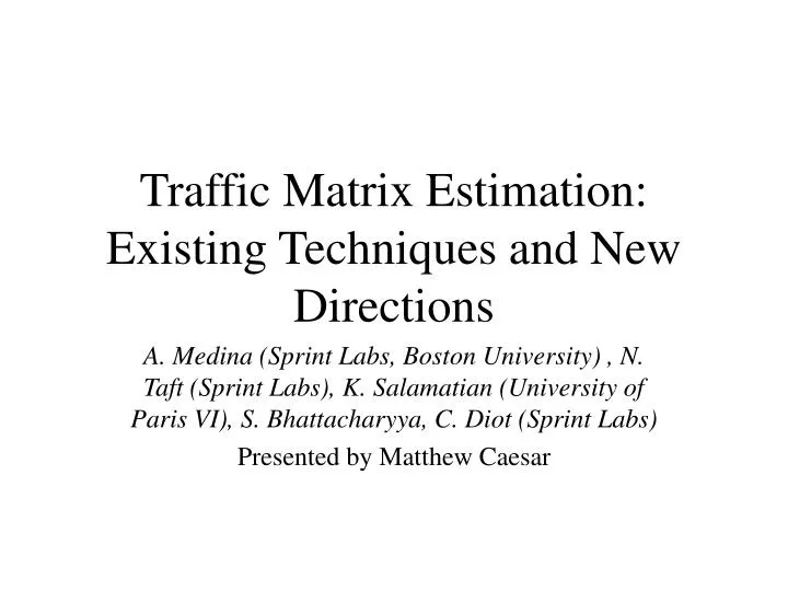 traffic matrix estimation existing techniques and new directions