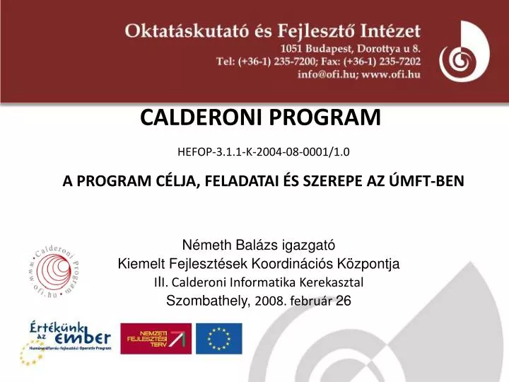 calderoni program hefop 3 1 1 k 2004 08 0001 1 0 a program c lja feladatai s szerepe az mft ben