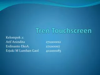Tren Touchscreen