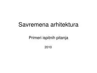 savremena arhitektura primeri ispitnih pitanja