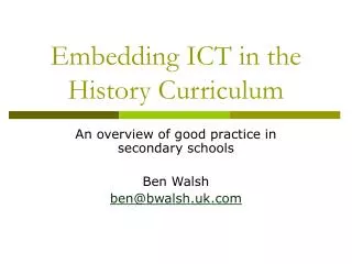 Embedding ICT in the History Curriculum