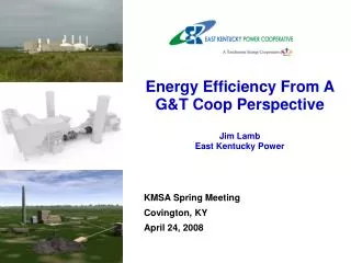 Energy Efficiency From A G&amp;T Coop Perspective Jim Lamb East Kentucky Power
