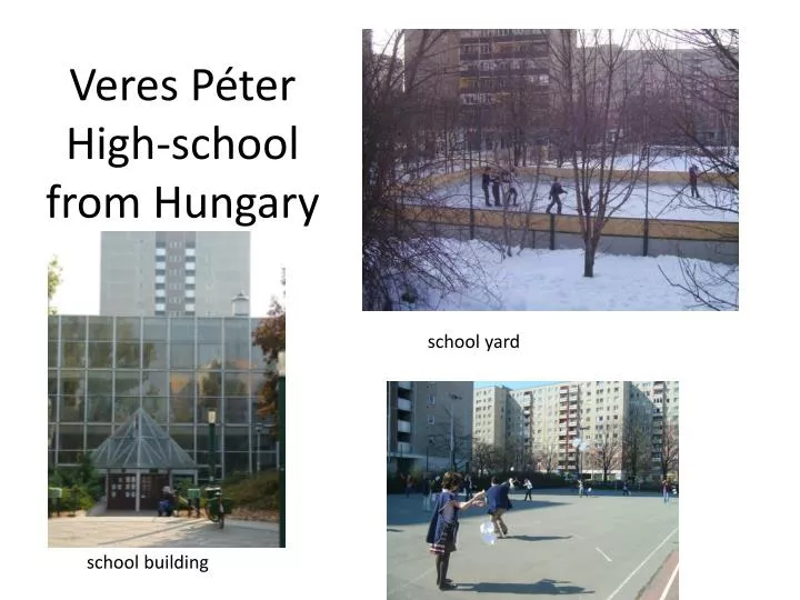 veres p ter high school from hungary
