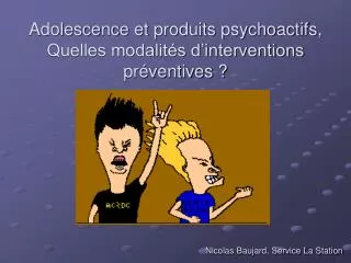 adolescence et produits psychoactifs quelles modalit s d interventions pr ventives
