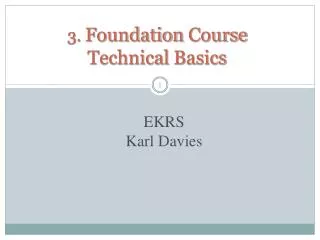 3. Foundation Course Technical Basics