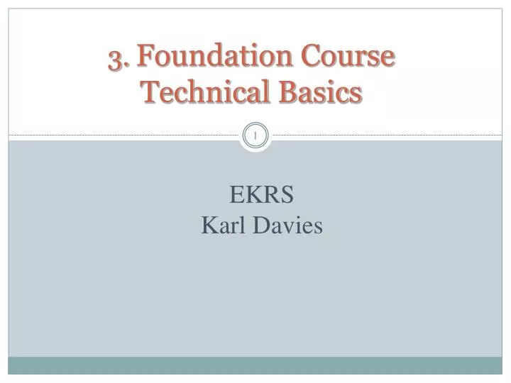 3 foundation course technical basics