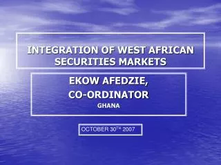 INTEGRATION OF WEST AFRICAN SECURITIES MARKETS