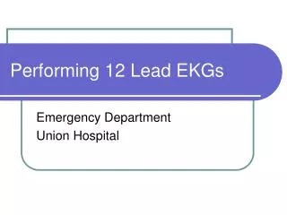 Performing 12 Lead EKGs