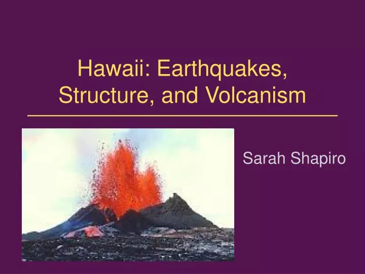 hawaii earthquakes structure and volcanism