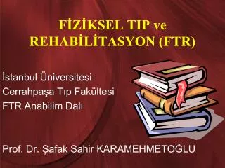 f z ksel tip ve rehab l tasyon ftr