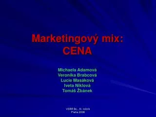 marketingov mix cena michaela adamov veronika brabcov lucie mas kov iveta niklov tom b nek