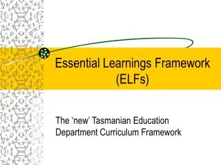 Essential Learnings Framework (ELFs)
