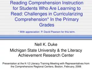 Nell K. Duke Michigan State University &amp; the Literacy Achievement Research Center