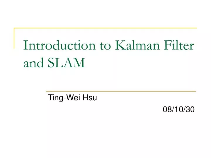 introduction to kalman filter and slam